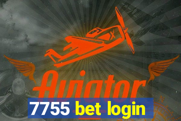 7755 bet login